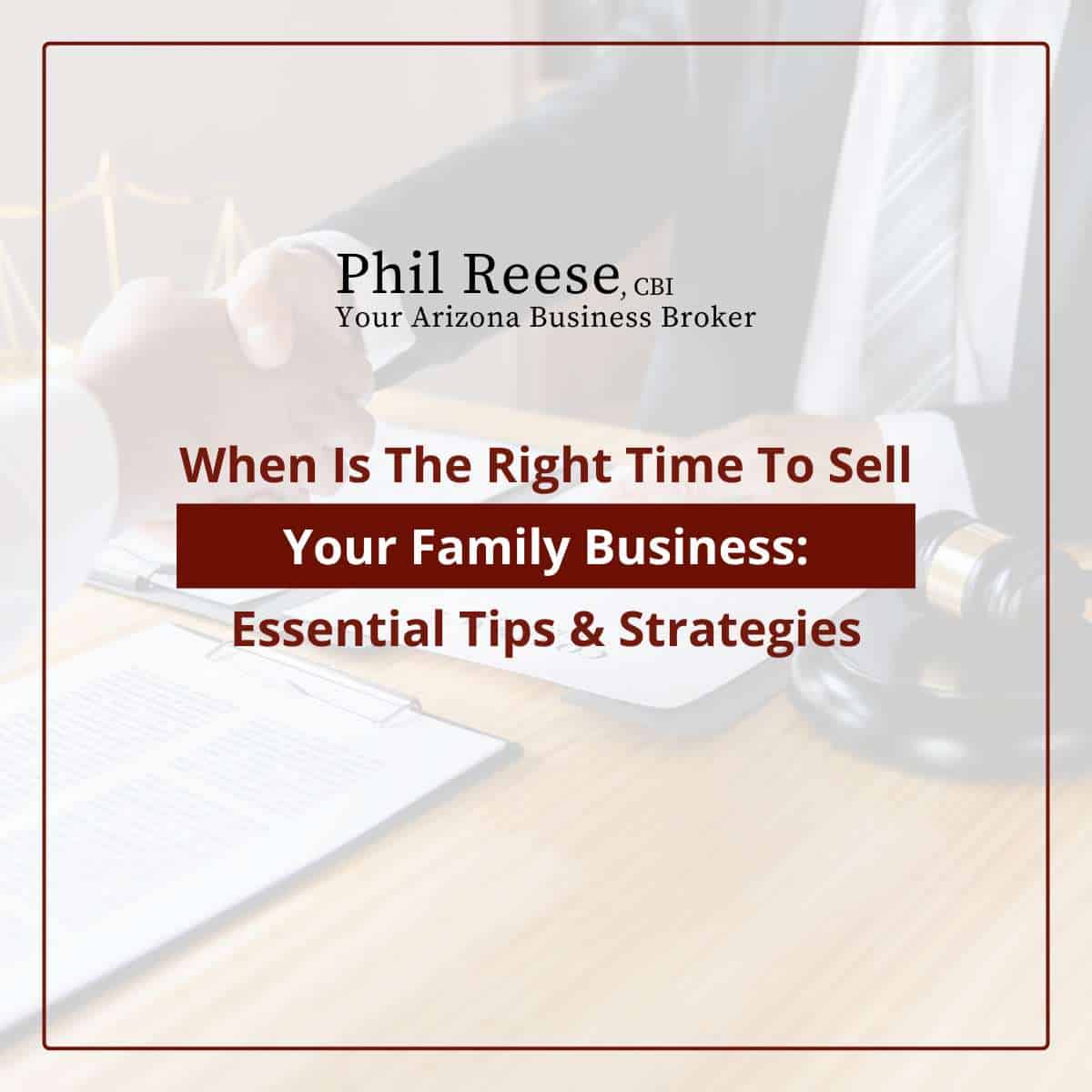 When Is The Right Time To Sell Your Family Business: Essential Tips & Strategies